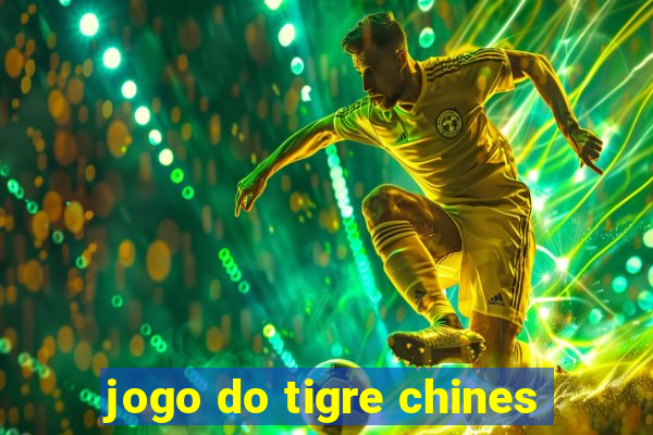 jogo do tigre chines